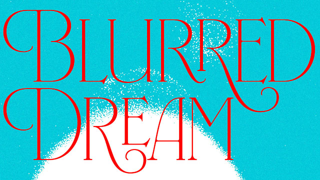 exhibition-Blurred Dream